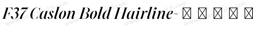 F37 Caslon Bold Hairline字体转换